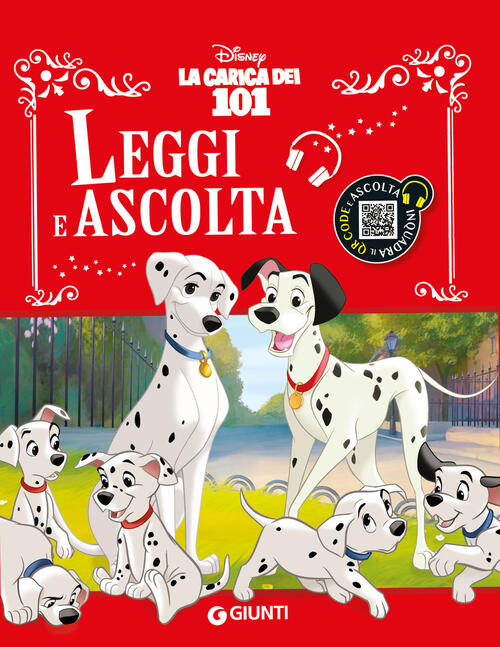 La Carica Dei 101. Leggi E Ascolta. Con Qr Code Per Ascoltare La Storia Disney