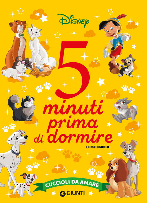 Cuccioli Da Amare. 5 Minuti Prima Di Dormire. In Maiuscolo Disney Libri 2025
