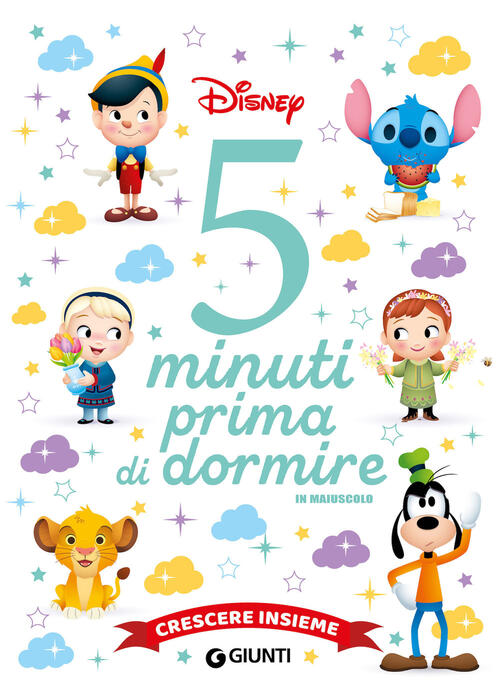 Crescere Insieme. Disney. 5 Minuti Prima Di Dormire. In Maiuscolo Disney Libri