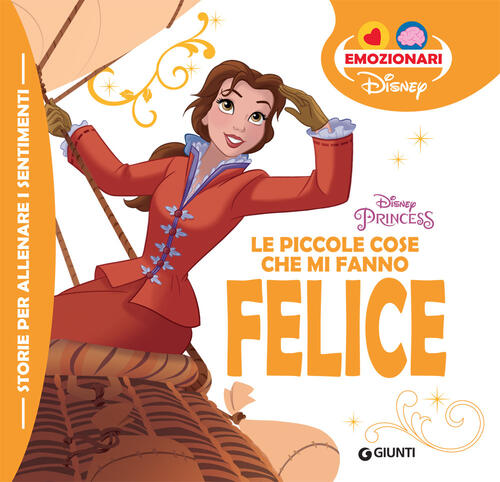 Le Piccole Cose Che Mi Fanno Felice. Disney Princess Disney Libri 2024