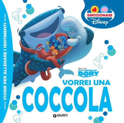 Vorrei Una Coccola. Alla Ricerca Di Dory Disney Libri 2024