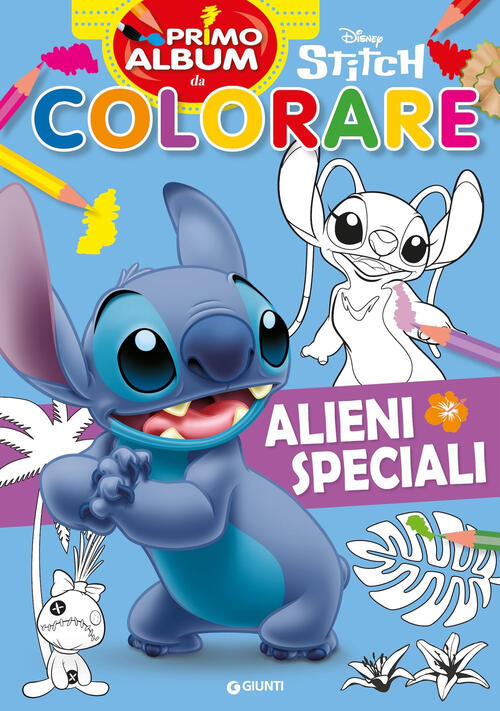 Alieni Speciali. Stitch. Primo Album Da Colorare Disney Libri 2025