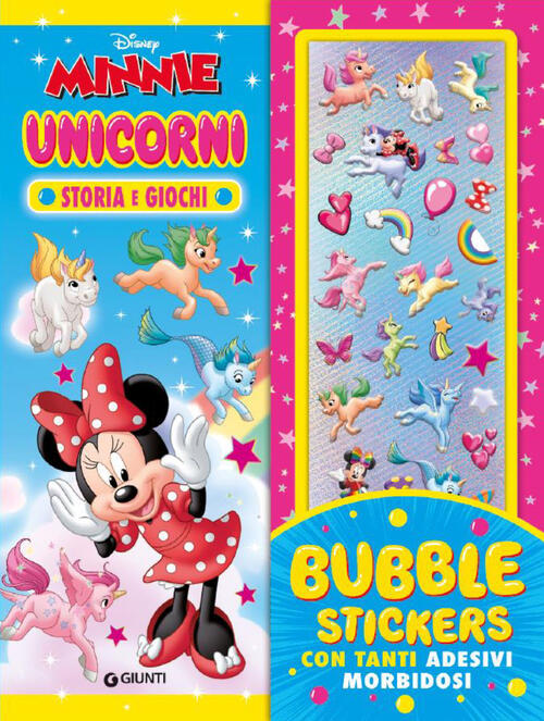 Unicorni. Minnie. Bubble Stickers. Storia E Giochi, Con Tanti Adesivi Morbidos