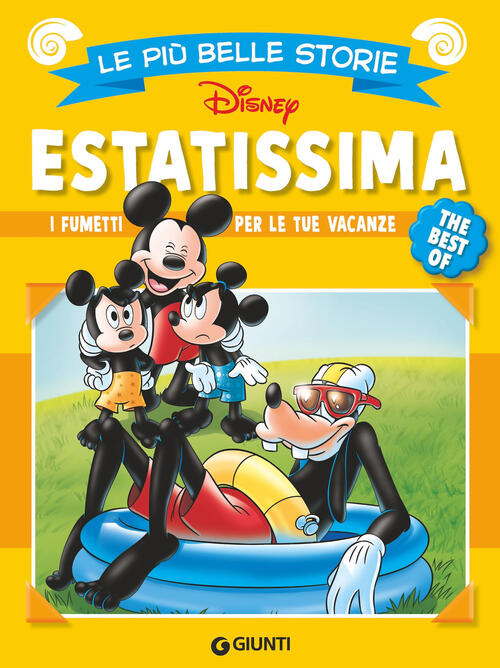 Estatissima. Le Piu Belle Storie Disney. The Best Of. I Fumetti Per Le Tue Vac