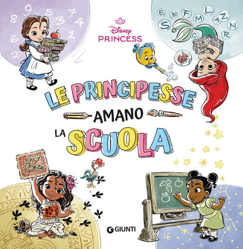 Le Principesse Amano La Scuola. Disney Princess Disney Libri 2025