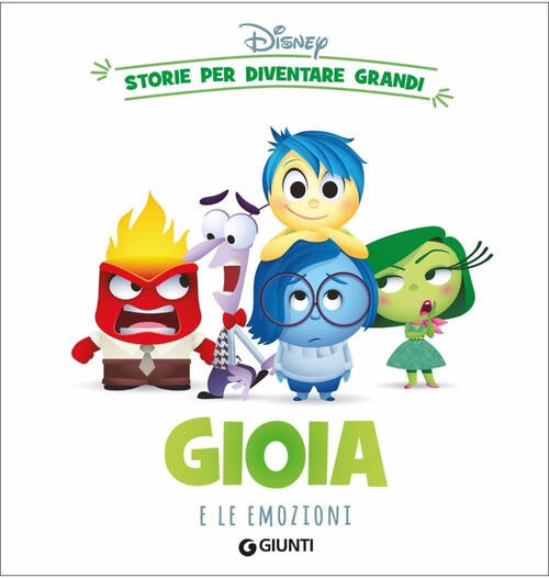 Gioia E Le Emozioni. Storie Per Diventare Grandi Disney Libri 2025