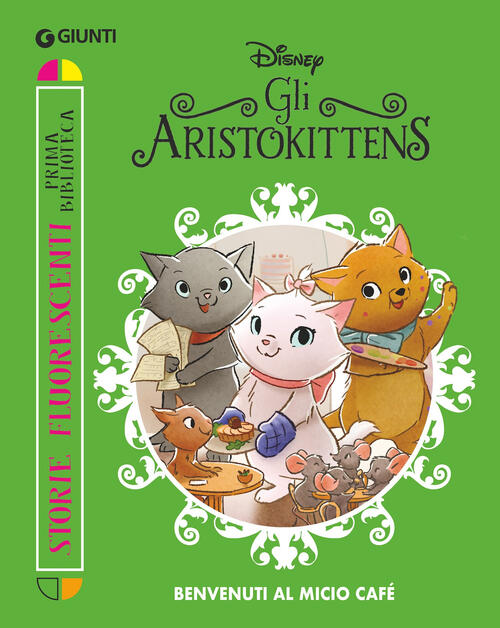 Gli Aristokittens. Benvenuti Al Micio Cafe Disney Libri 2025