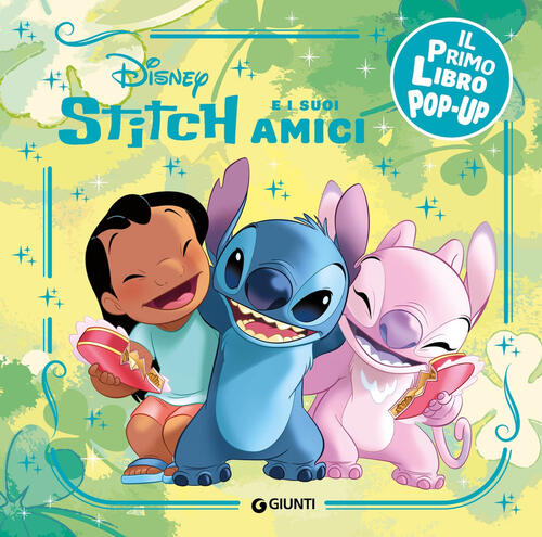 Stitch E I Suoi Amici. Il Primo Libro Pop-Up Disney Libri 2025