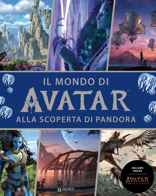 Il Mondo Di Avatar. Alla Scoperta Di Pandora. Include Anche Avatar. Fuoco E Ce
