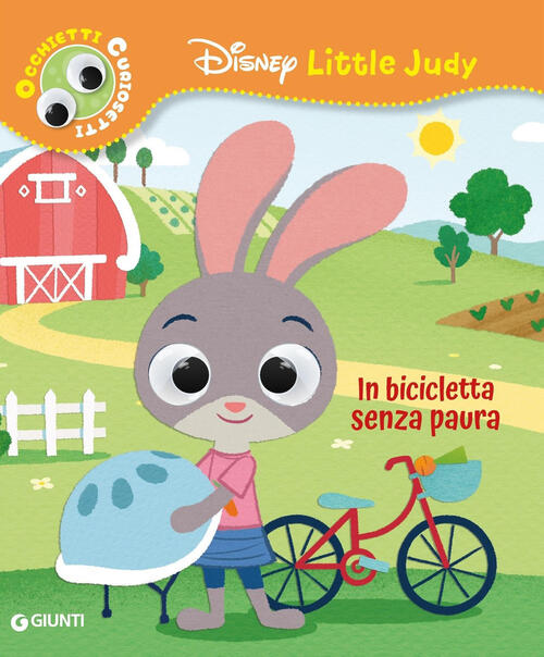 In Bicicletta Senza Paura. Disney Little Judy. Occhietti Curiosetti Disney Lib