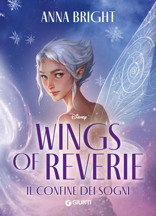 Il Confine Dei Sogni. Wings Of Reverie Anna Bright Disney Libri 2026