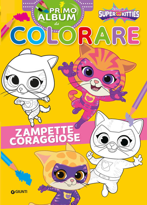 Zampette Coraggiose. Super Kitties Primo Album Da Colorare Disney Libri 2026