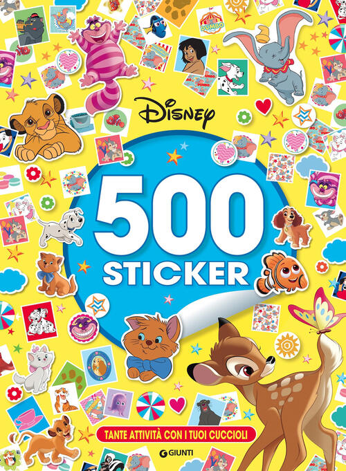 Cuccioli Disney. 500 Sticker. Tante Attivita Con I Tuoi Cuccioli Disney Libri