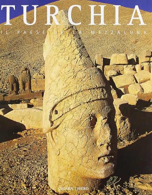 Turchia. Il Paese Della Mezzaluna Chiara Libero White Star 2003