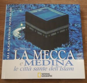 La Mecca E Medina. Le Citta Sante Dell'islam Hossein Nasr Seyyed, Kazuyoshi No