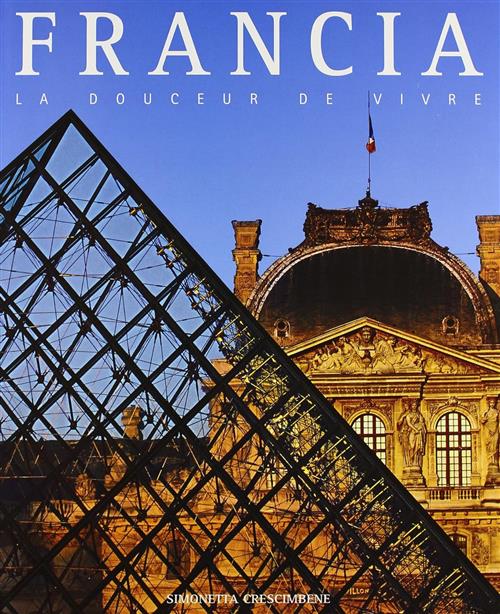 Francia. La Douceur De Vivre