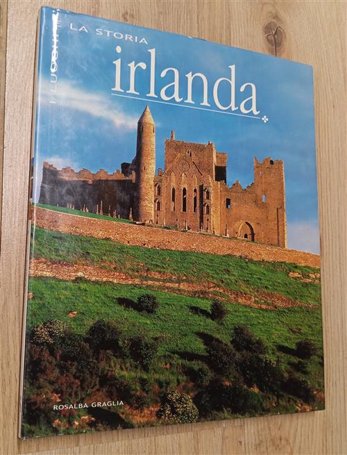 Irlanda. I Luoghi E La Storia Rosalba Graglia White Star 2007