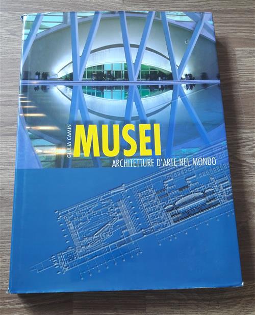 Musei. Architetture D'arte Nel Mondo. Ediz. Illustrata