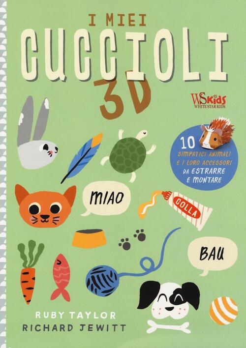 I Miei Cuccioli 3D. 10 Divertenti Piccoli Animali Da Comporre Richard Jewitt W