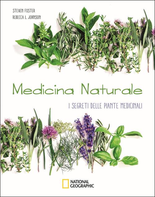 Medicina Naturale. I Segreti Delle Piante Medicinali Steven Foster White Star