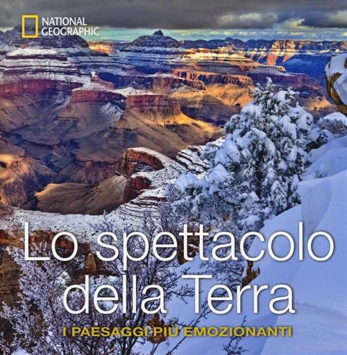 Lo Spettacolo Della Terra. I Paesaggi Piu Emozionanti Susan Tyler Hitchcock Wh