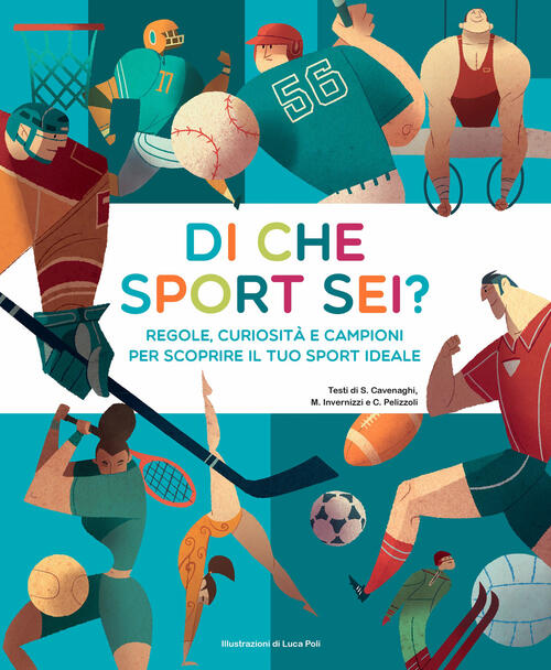 Di Che Sport Sei? Regole, Curiosita E Campioni Per Scoprire Il Tuo Sport Ideal