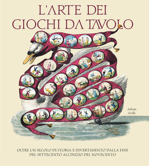 L'arte Dei Giochi Da Tavolo. Oltre Un Secolo Di Storia E Divertimento Dalla Fi