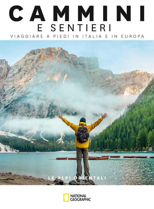 Le Alpi Orientali. Dal Passo Del Brennero A Trieste. Cammini E Sentieri, Viagg