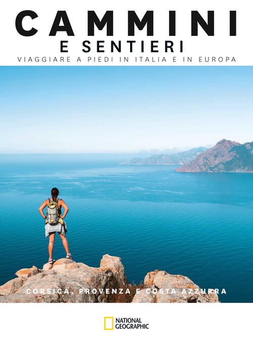 Corsica, Provenza E Costa Azzurra. Cammini E Sentieri. Viaggiare A Piedi In It
