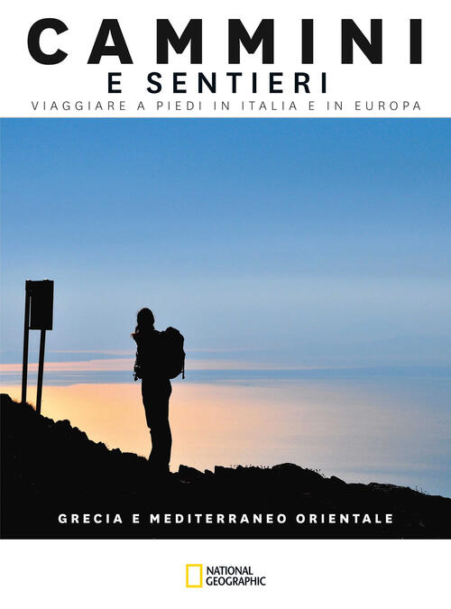 Grecia E Mediterraneo Orientale. Cammini E Sentieri. Viaggiare A Piedi In Ital