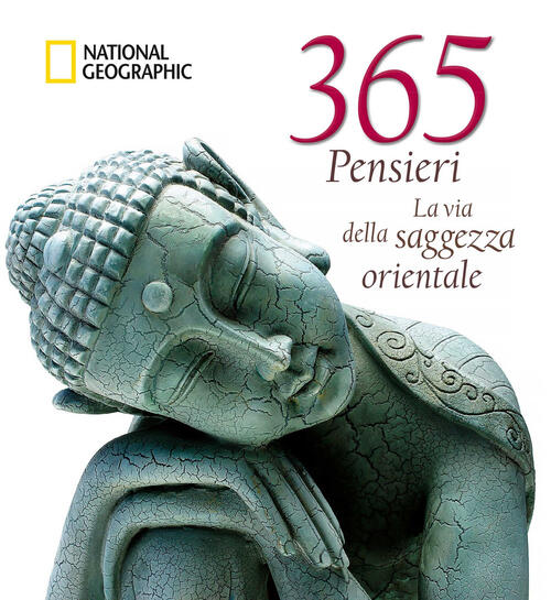 365 Pensieri. La Via Della Saggezza Orientale. Ediz. Illustrata White Star 202