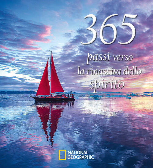 365 Passi Verso La Rinascita Dello Spirito. Ediz. Illustrata White Star 2023