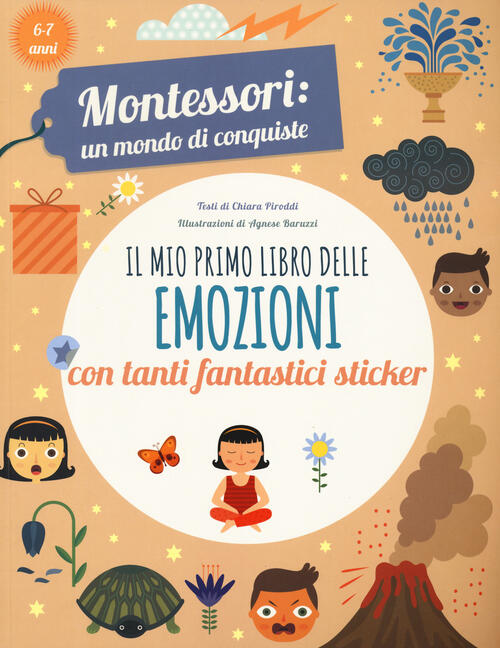 Il Mio Primo Libro Delle Emozioni. Montessori: Un Mondo Di Conquiste. Ediz. A