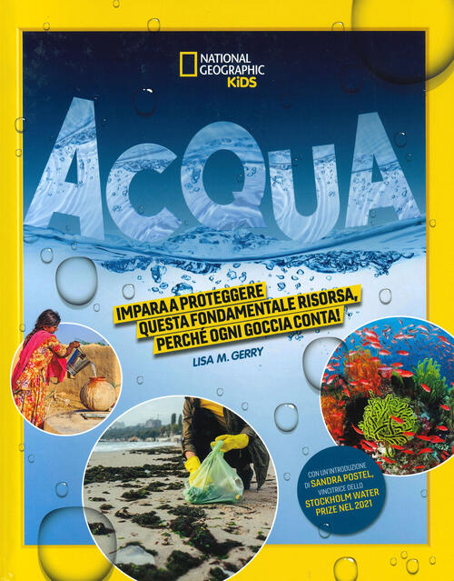 Acqua. Impara A Proteggere Questa Fondamentale Risorsa. Perche Ogni Goccia Con
