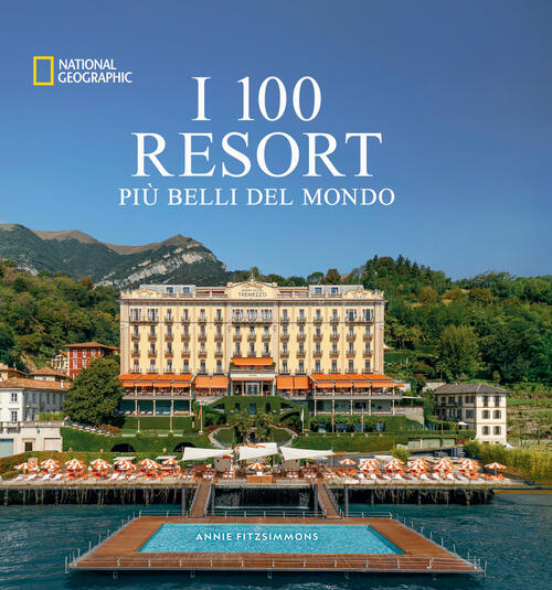 I 100 Resort Piu Belli Del Mondo Annie Fitzsimmons White Star 2024
