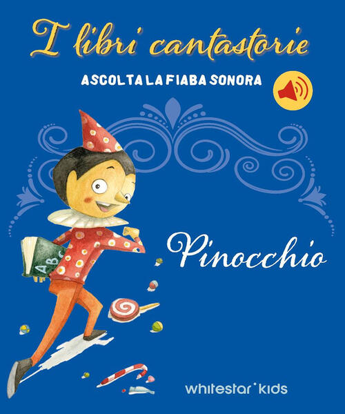 Pinocchio. Fiabe Sonore Francesca Rossi White Star 2025