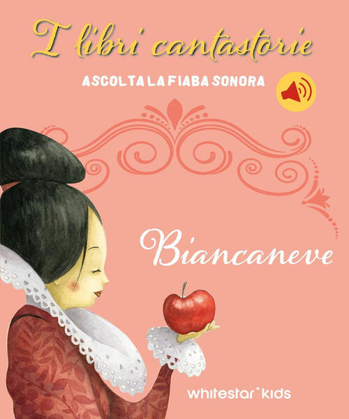 Biancaneve. Fiabe Sonore Francesca Rossi White Star 2025
