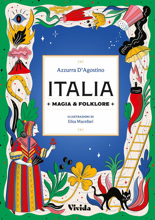 Italia. Magia E Folklore Azzurra D'agostino White Star 2025