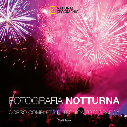 Fotografia Notturna. Corso Completo Di Tecnica Fotografica Sandra Petrowitz Wh