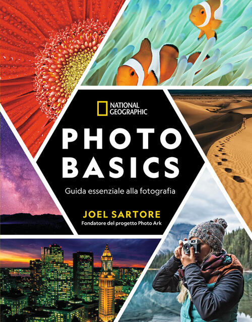 Photo Basic. Guida Essenziale Alla Fotografia Joel Sartore White Star 2026