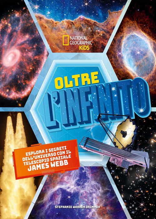 Oltre L'infinito. Esplora I Segreti Dell'universo Con Il Telescopio Spaziale J