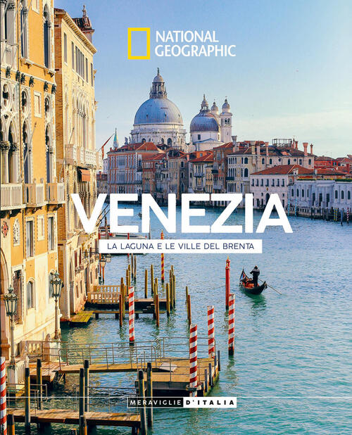 Venezia, La Laguna E Le Ville Del Brenta. Meraviglie D'italia Paola Hazon Whit