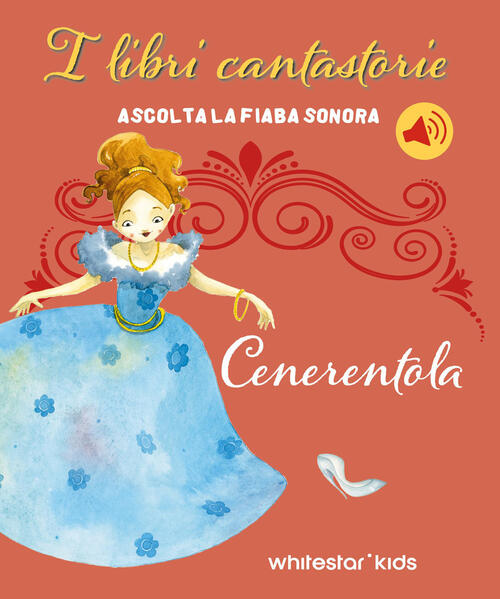 Cenerentola. I Libri Cantastorie White Star 2026