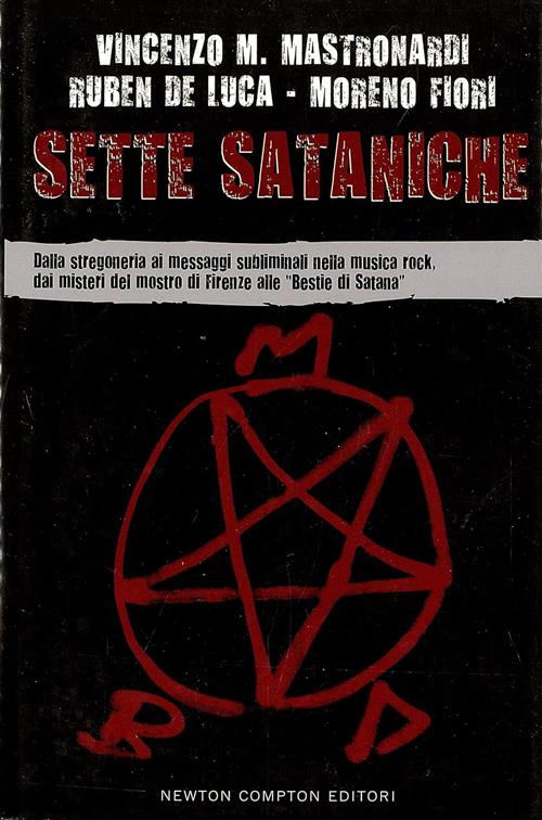 Sette Sataniche. Dalla Stregoneria Ai Messaggi Subliminali Nella Musica Rock,