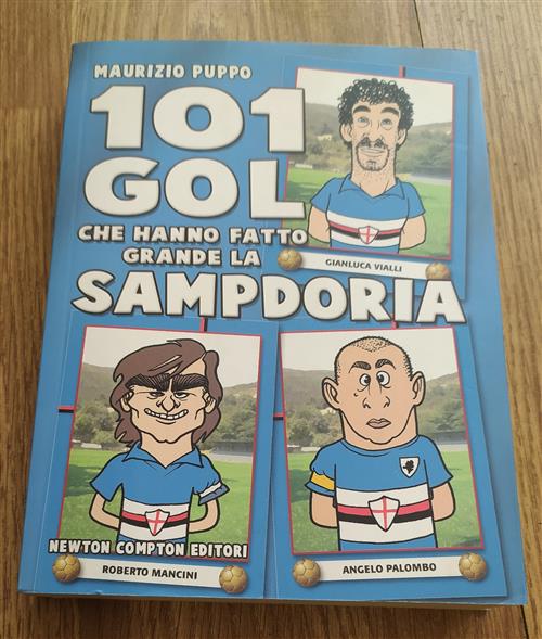 101 Gol Che Hanno Fatto Grande La Sampdoria Maurizio Puppo Newton Compton Edit