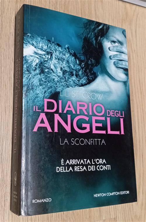 La Sconfitta. Il Diario Degli Angeli Lili St. Crow Newton Compton Editori 2012