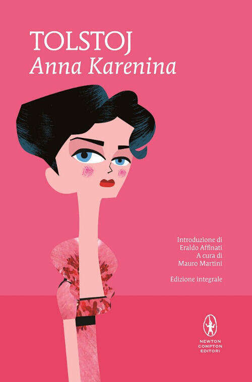 Anna Karenina. Ediz. Integrale Lev Tolstoj Newton Compton Editori 2014