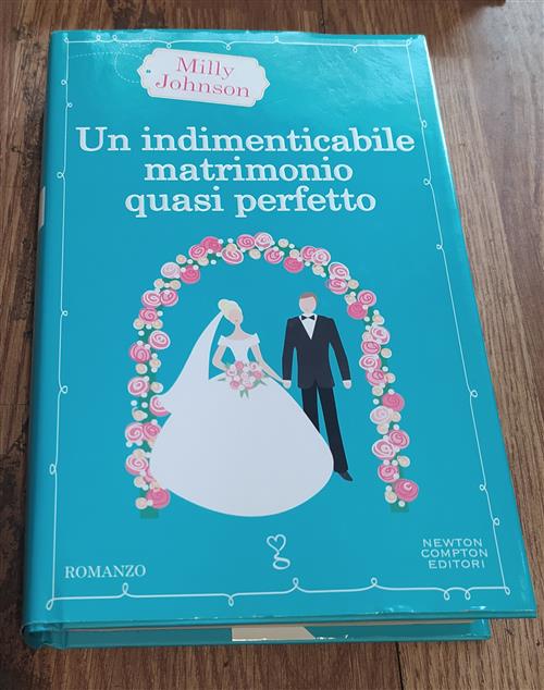 Un Indimenticabile Matrimonio Quasi Perfetto