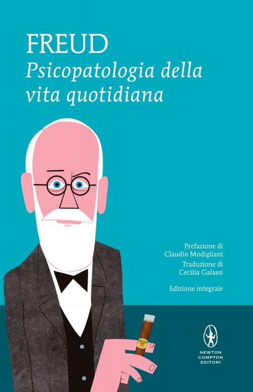 Psicopatologia Della Vita Quotidiana. Ediz. Integrale Sigmund Freud Newton Com