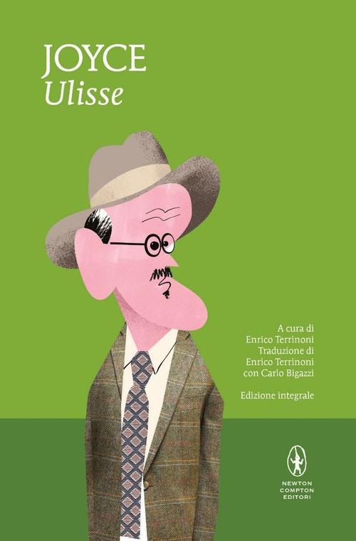 Ulisse. Ediz. Integrale James Joyce Newton Compton Editori 2015